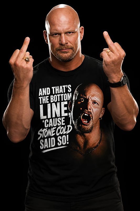 Polera Stone Cold: Stone Cold Said So! (V.1)